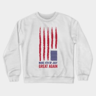 make 4th of July great again gift of independence day Crewneck Sweatshirt